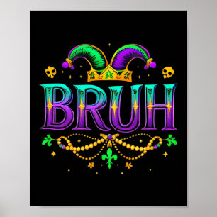 Affiche Funny Bruh Mardi Gras Appareils Garçons Enfants Ma