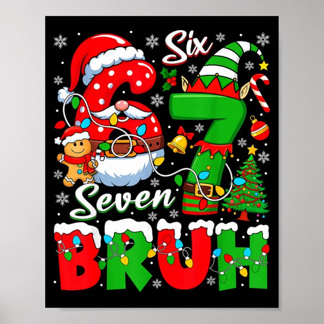 Affiche Funny Bruh Six Seven 6 7 Meme Christmas 67 Boy Gir (Devant)