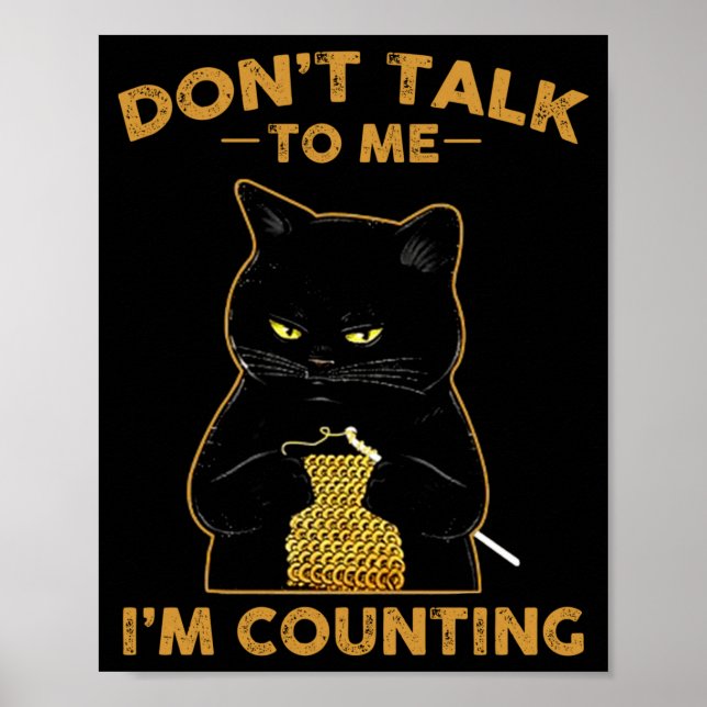 Affiche Funny Cat Knits Shirt Don't Talk To Me I'm Countin (Devant)