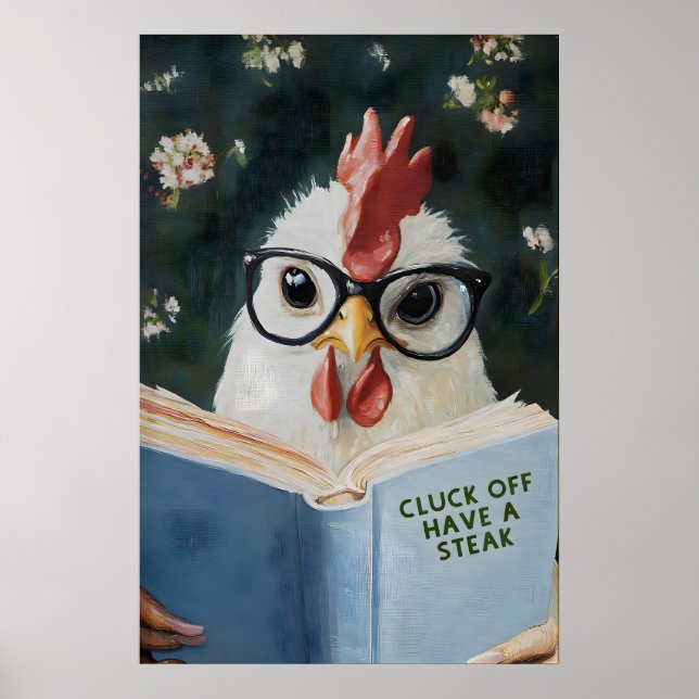 Affiche Funny Chicken Reading Cluck Off Have a Steak Book (Devant)