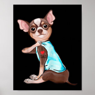 Affiche Funny Chihuahua Chien I Love Papa Tattoo Funny Chi