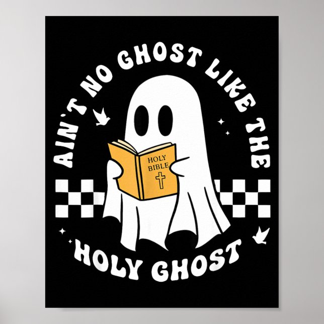 Affiche Funny Christian Ain’t No Ghost Like The Holy Ghost (Devant)