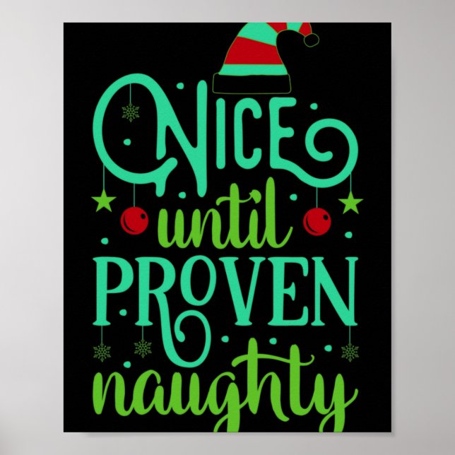 Affiche Funny Christmas Nice Until Proven Naughty T Shirt  (Devant)