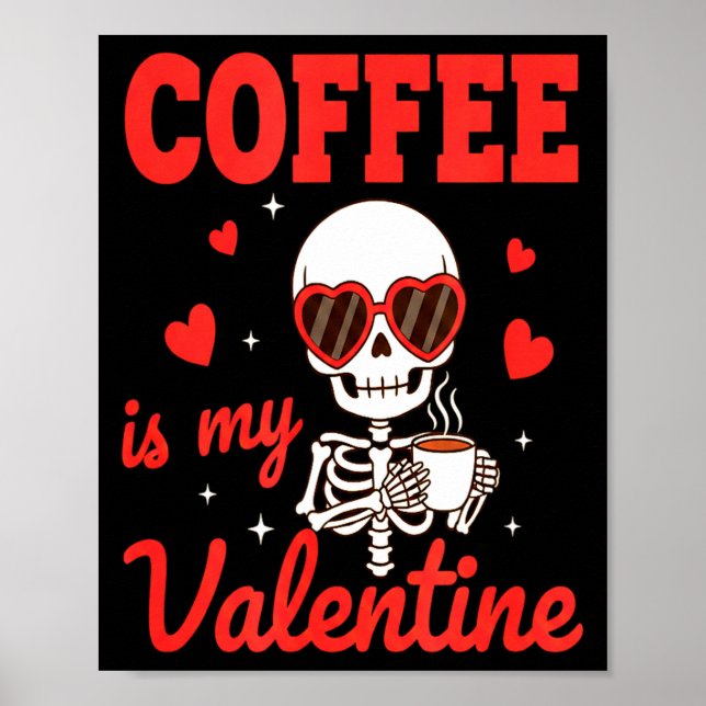 Affiche Funny Coffee Is My Valentine Caffeine Lover Retro  (Devant)