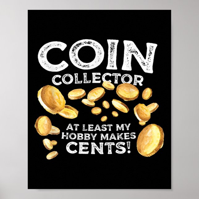 Affiche Funny Coin Collector Hobby Cents Citation Plaisant (Devant)