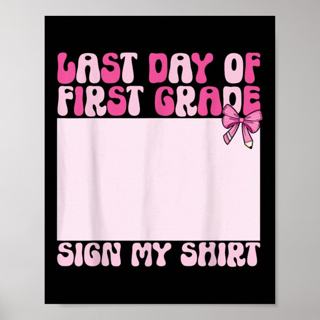 Affiche Funny Coquette Last Day Of School First Grade Sign (Devant)