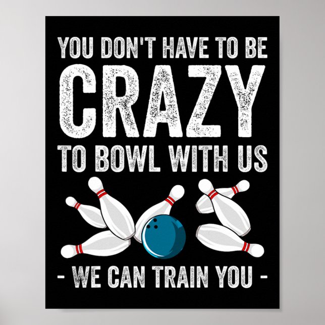 Affiche Funny Crazy Bowling Gift Bowlers Ten Pin Players M (Devant)