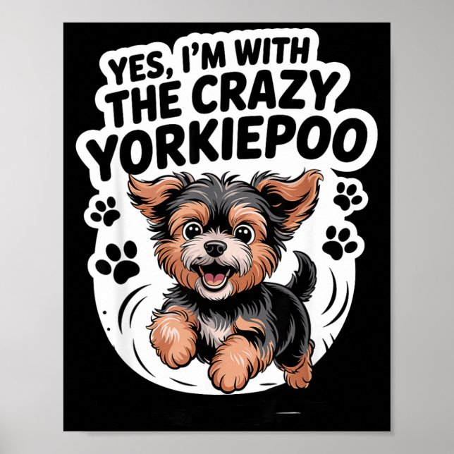 Affiche Funny Cute Pet Mix Dog Pup Yes I'm With The Crazy  (Devant)