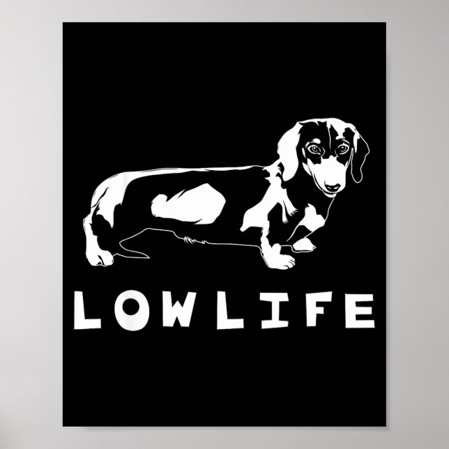 Affiche Funny Dachshund Low Life Shirt  (Devant)