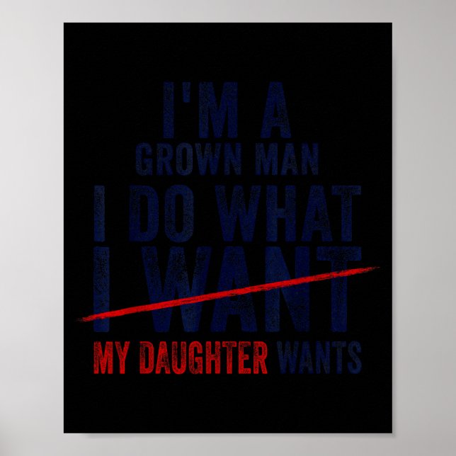 Affiche Funny Dad Father I'm A Grown Man I Do What My Daug (Devant)