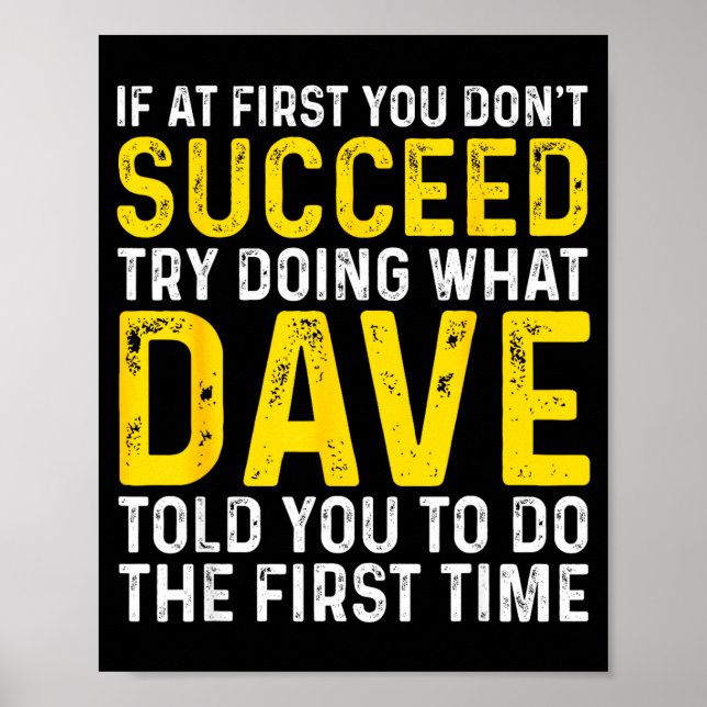 Affiche Funny Dave If At First You Don't Succeed Try Doing (Devant)