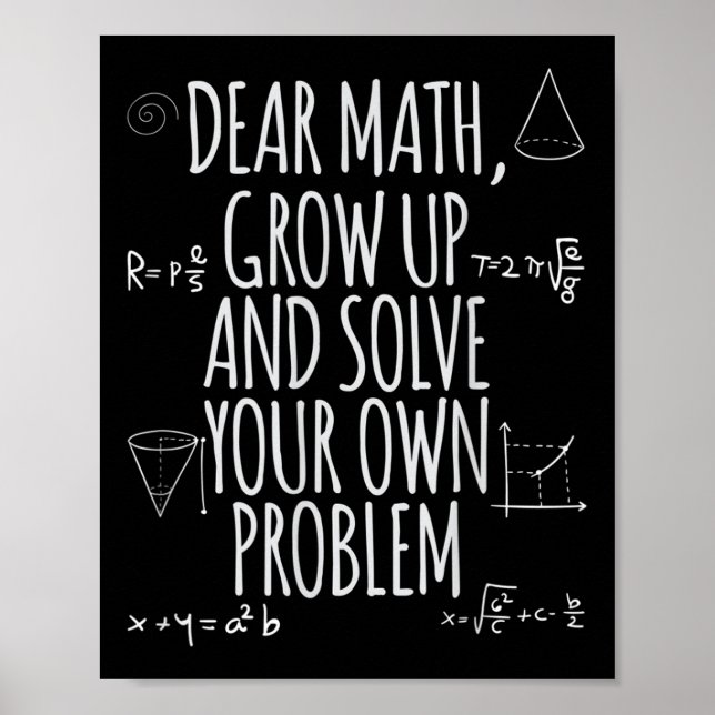 Affiche Funny Dear Math Grow Up Quote Problem Solver  (Devant)
