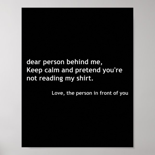 Affiche Funny Dear Person Behind Me, Keep Calm Funny Quote (Devant)