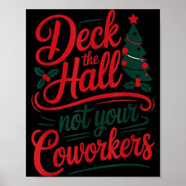Affiche Funny Deck The Hall Not Your Coworkers Christmas Q (Devant)