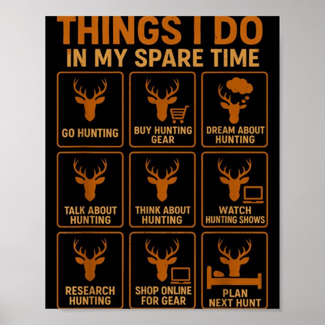 Affiche Funny Deer Hunter Things I Do Hunting In My Spare  (Devant)
