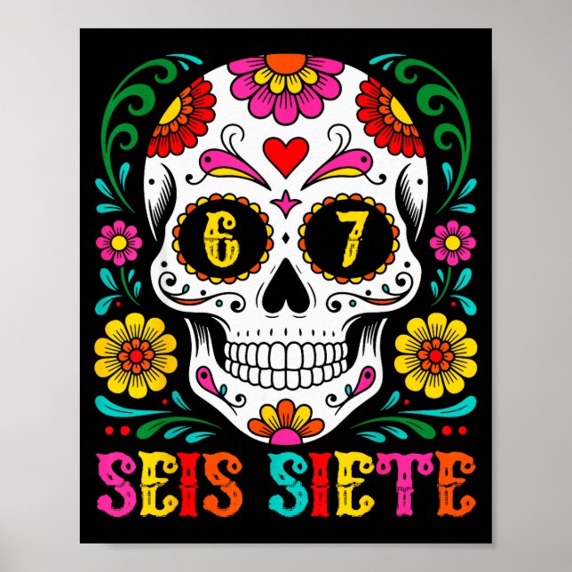 Affiche Funny Dia De Los Muertos Sugar Skull Seis Siete 67 (Devant)