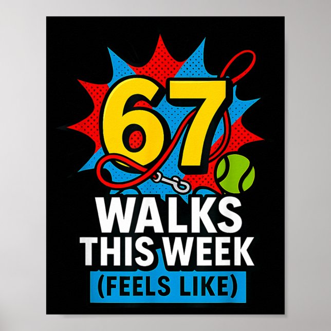 Affiche Funny Dog 6 7 Walks This Week Slang Meme Six Seven (Devant)