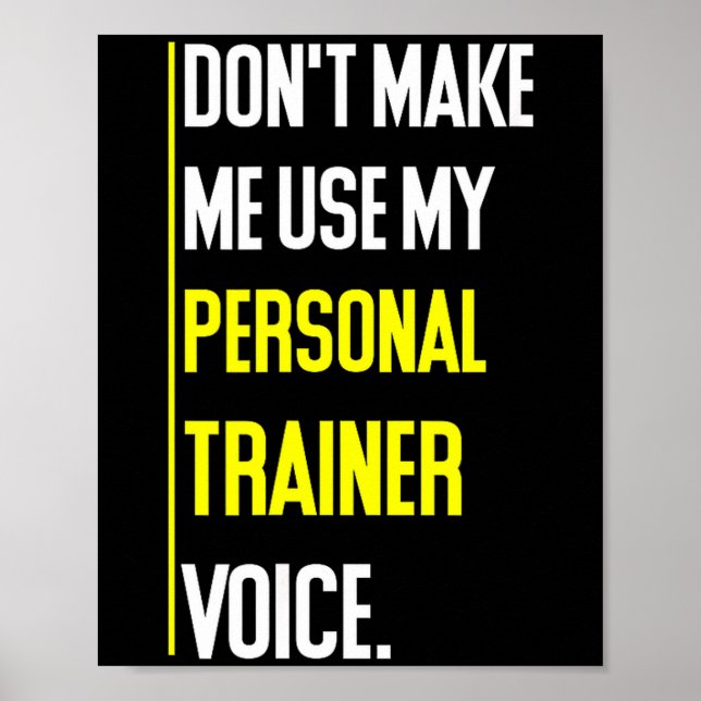 Affiche Funny Don't Make Me Use My Trainer Voice  (Devant)