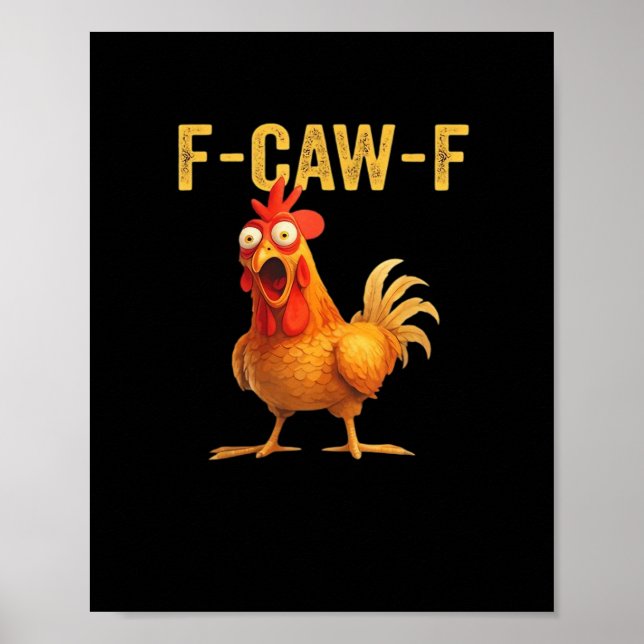 Affiche Funny F Caw F Chicken Creative Casual Design (Devant)
