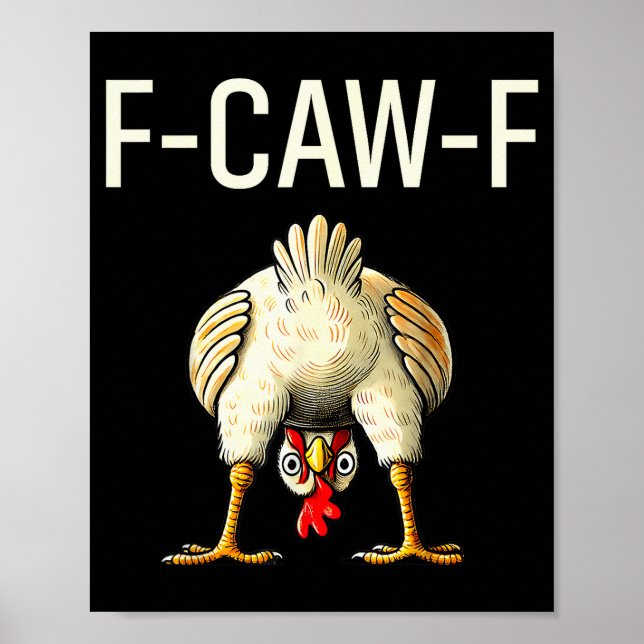 Affiche Funny F Caw F Chicken Fcwf Butt F-caw-f  (Devant)