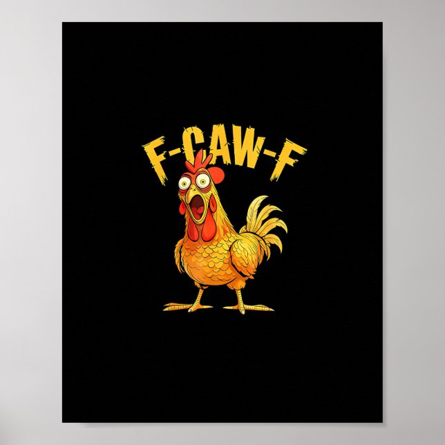 Affiche Funny F-Caw-F Chicken – Hilarious Crow Graphic Hum (Devant)