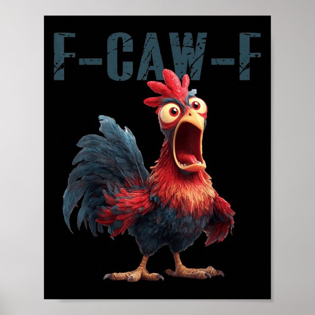 Affiche Funny F-caw-f Chicken Rooster Meme Humor F Caw F Q (Devant)