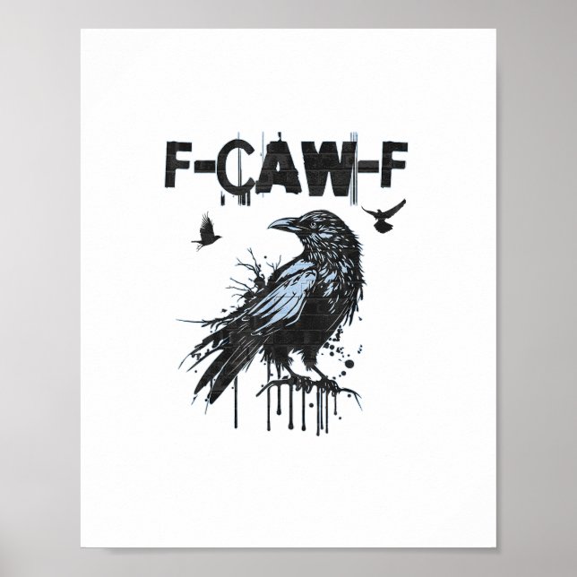 Affiche Funny F-Caw-F Crow Grunge Humor Graphic (Devant)
