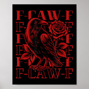 Affiche Funny F-caw-f Crow noir Crow, F-caw-f Oiseau noir