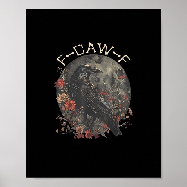 Affiche Funny F-Caw-F Raven Bird Saying Graphic Creative S (Devant)