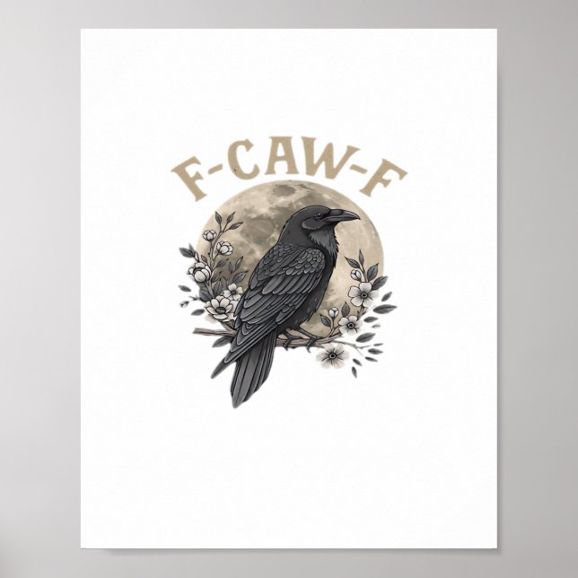 Affiche Funny F Caw F Raven Bird Saying Graphic Style (Devant)