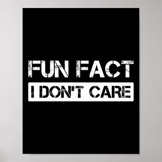 Affiche Funny Fact I Don't Care Motivational Quotes Long S (Devant)