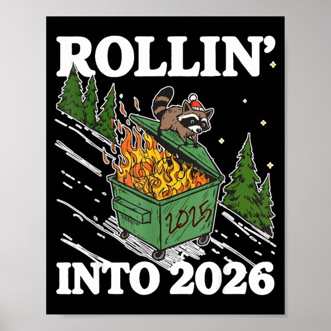 Affiche Funny Feral Raccoon Rollin' Into 2026 Happy New Ye (Devant)