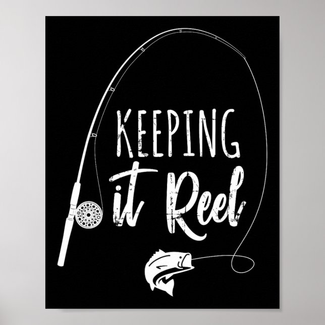 Affiche Funny Fishing Pole Keeping It Reel Joke Gift  (Devant)