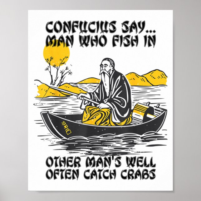 Affiche Funny Fishing Quote Confucius Say Fish In Other's  (Devant)