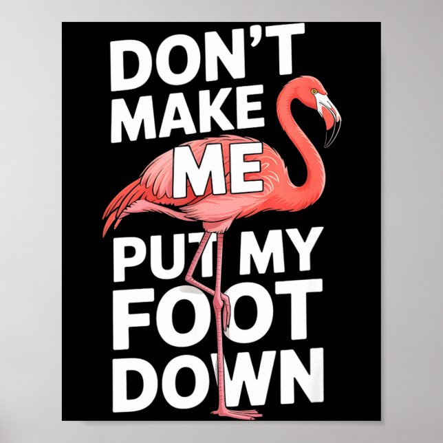 Affiche Funny flamingo dont make me put my foot down Funny (Devant)