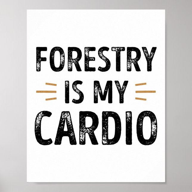 Affiche Funny Forestry is my Cardio - forest Gift (Devant)