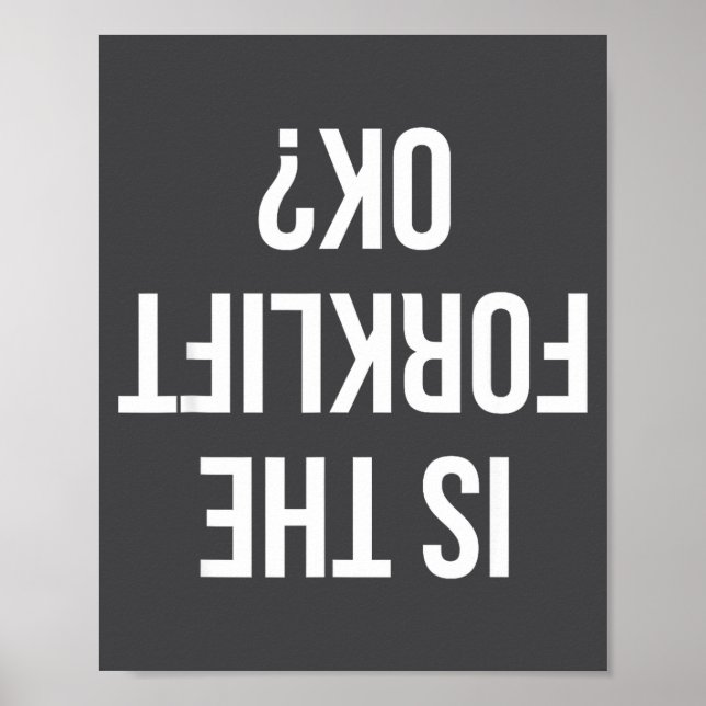 Affiche Funny Forklift Driver Quote Is The Forklift Ok For (Devant)