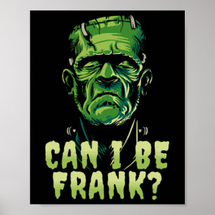 Affiche Funny Frankenstein Puis-Je Être Frank Halloween Ho