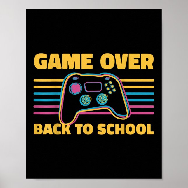 Affiche Funny Game Over Back To School For Teacher Student (Devant)