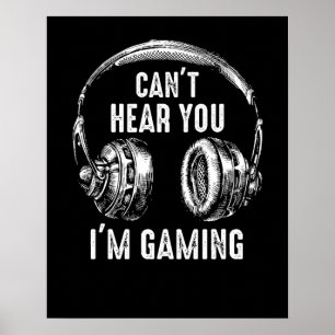 Affiche Funny Gamer Gift Headset Can't Hear You I'm Gaming