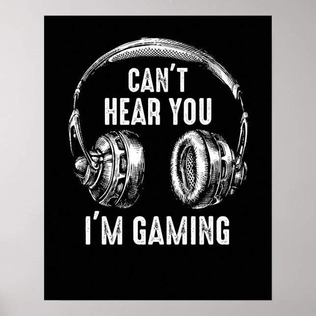 Affiche Funny Gamer Gift Headset Can't Hear You I'm Gaming (Devant)