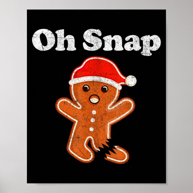 Affiche Funny Gingerbread Man Oh Snap Christmas Cookie Cos (Devant)