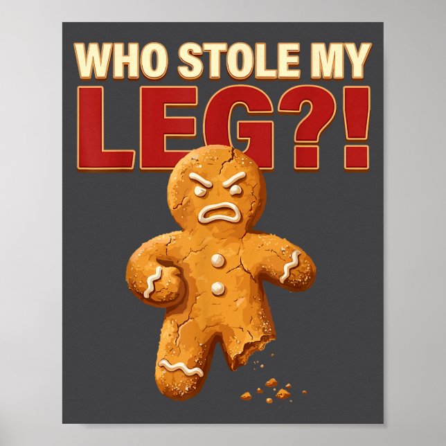 Affiche Funny Gingerbread Pun Cookies Who Stole My Leg Coo (Devant)