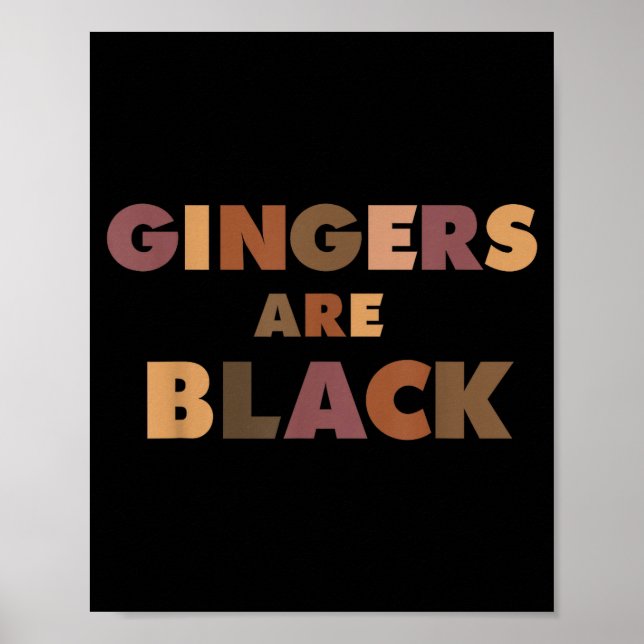 Affiche Funny Gingers Are Black Meme, Ginger Blacks Redhea (Devant)