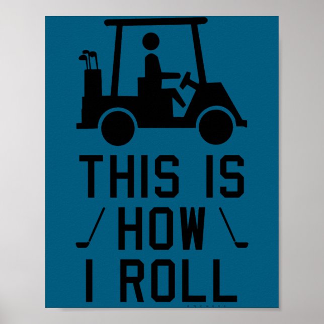 Affiche Funny Golf This Is How I Roll Golf Humor Golfing  (Devant)