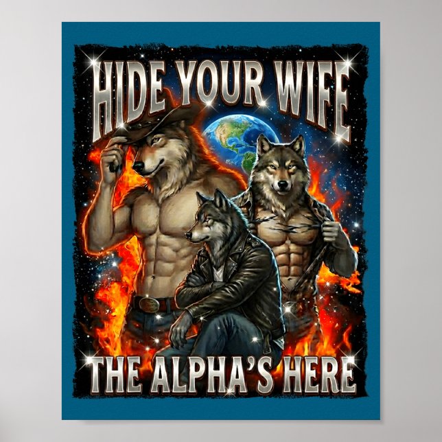 Affiche Funny Graphic Tee Hide Your Wife The Alpha Is Here (Devant)