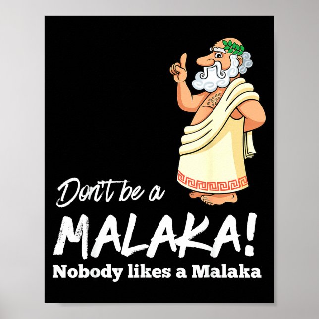 Affiche Funny Greek Don't Be A Malaka Nobody Likes Malaka  (Devant)