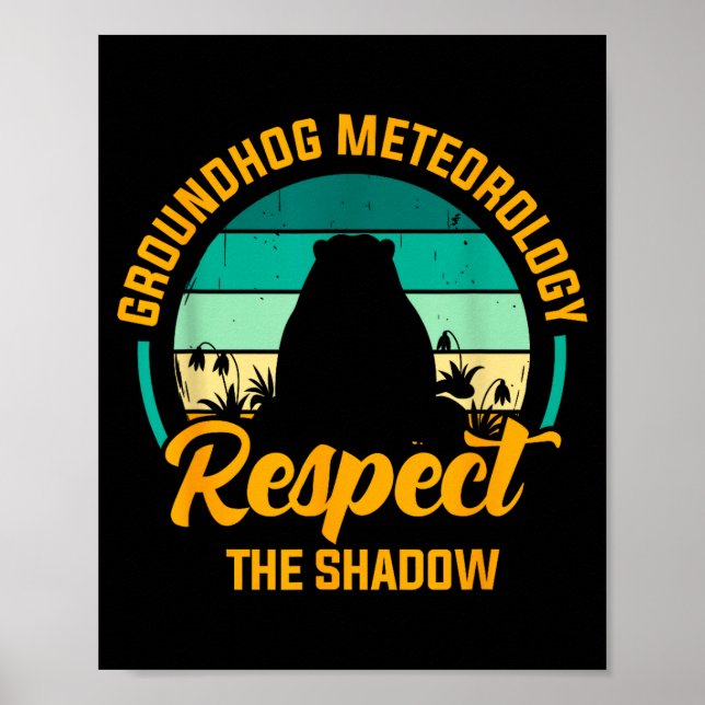 Affiche Funny Groundhog Meteorology Respect The Shadow Ret (Devant)