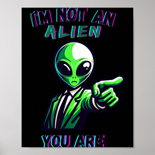 Affiche Funny Halloween I'm Not An Alien, You Are  (Devant)