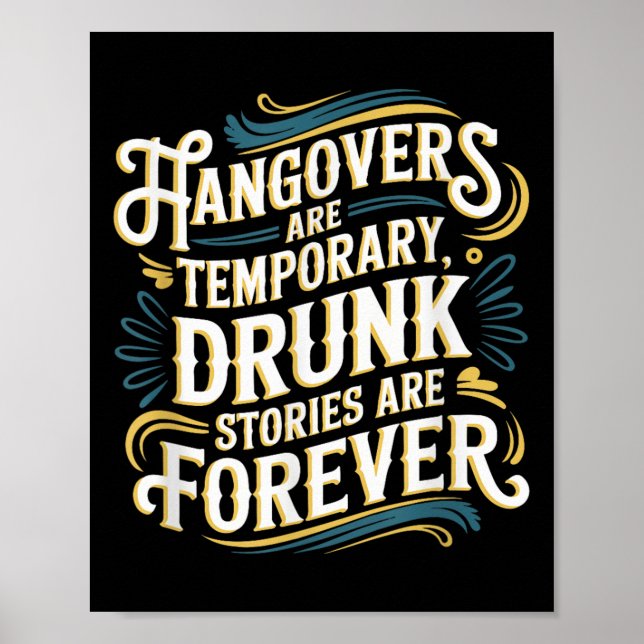 Affiche Funny Hangovers Are Temrary Drinking Humor  (Devant)